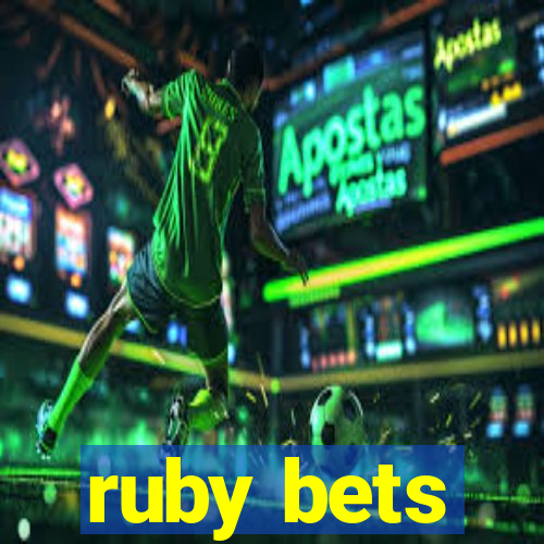 ruby bets