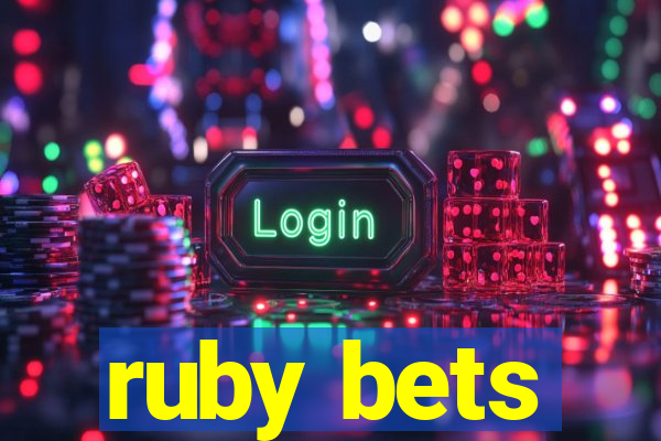 ruby bets