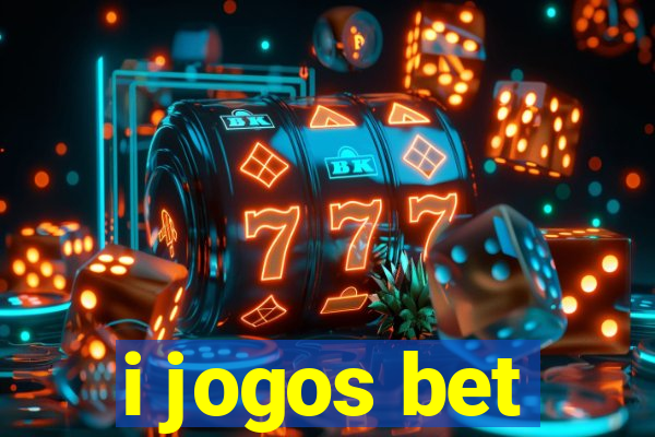 i jogos bet