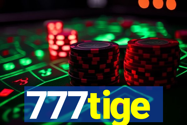 777tige