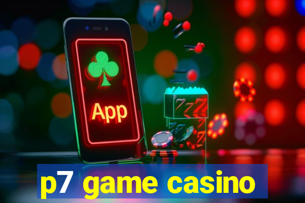 p7 game casino