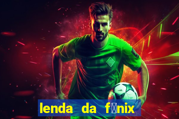 lenda da f茅nix c贸digos 2024