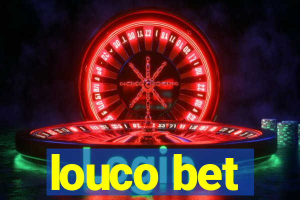 louco bet