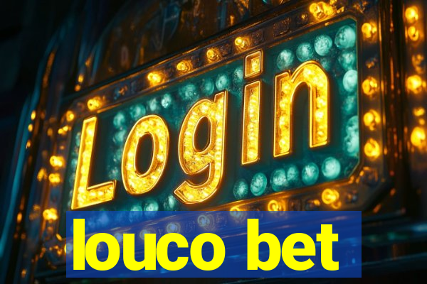 louco bet