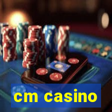 cm casino