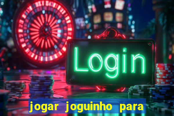 jogar joguinho para ganhar dinheiro