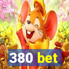 380 bet