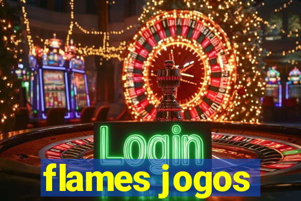 flames jogos