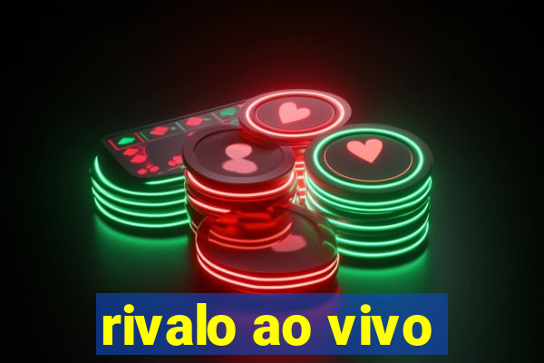 rivalo ao vivo