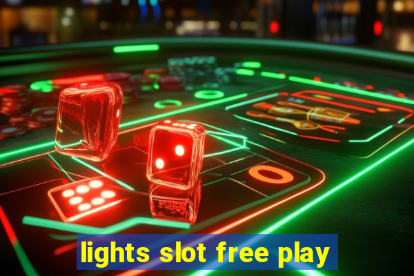 lights slot free play