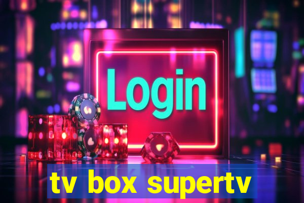 tv box supertv