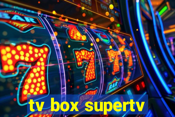 tv box supertv