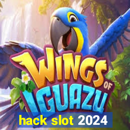 hack slot 2024