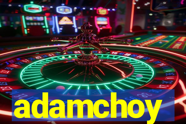 adamchoy