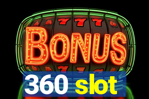 360 slot