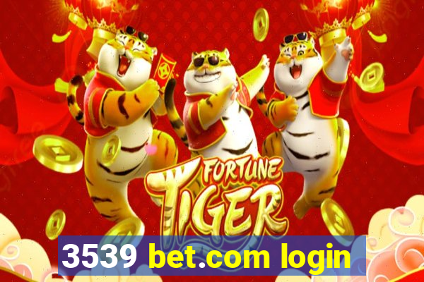 3539 bet.com login