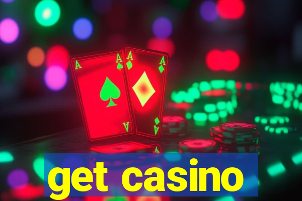 get casino