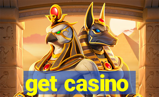 get casino