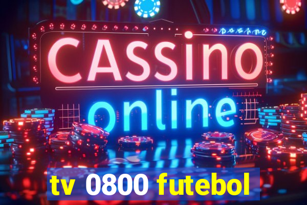 tv 0800 futebol