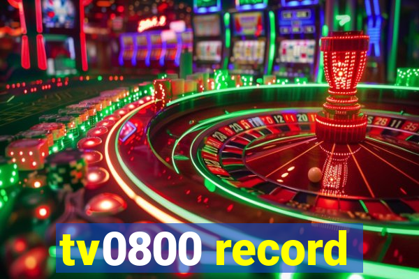 tv0800 record