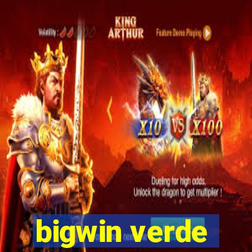 bigwin verde