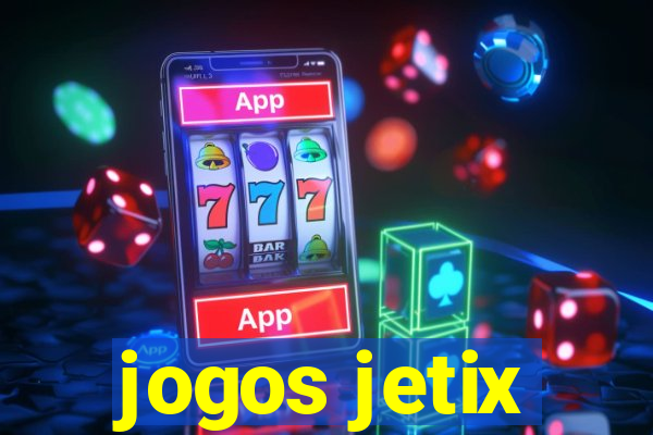 jogos jetix