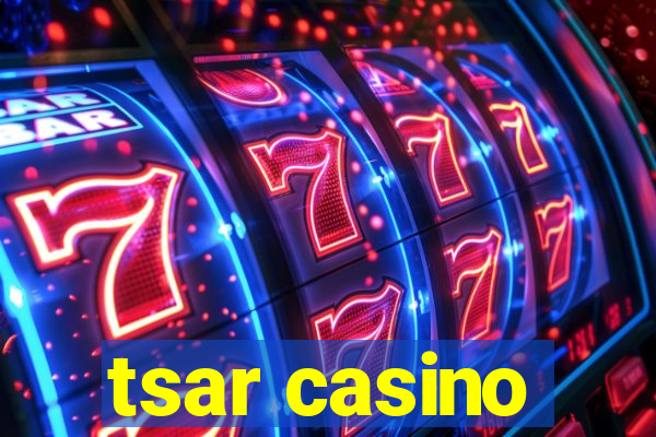 tsar casino