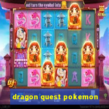 dragon quest pokemon