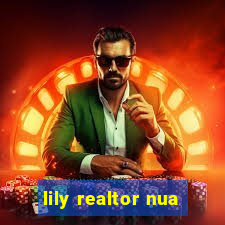 lily realtor nua