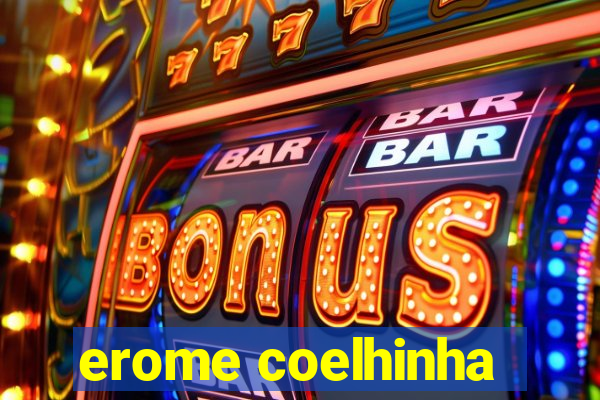 erome coelhinha