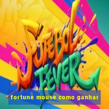 fortune mouse como ganhar