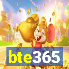 bte365