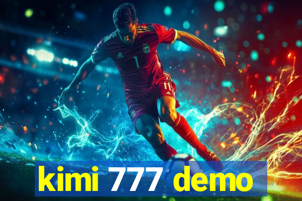 kimi 777 demo