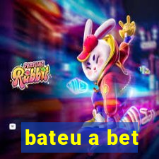 bateu a bet