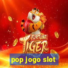 pop jogo slot