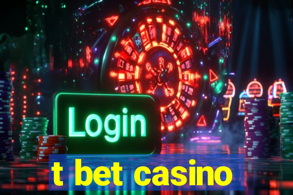 t bet casino