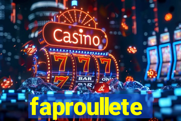 faproullete