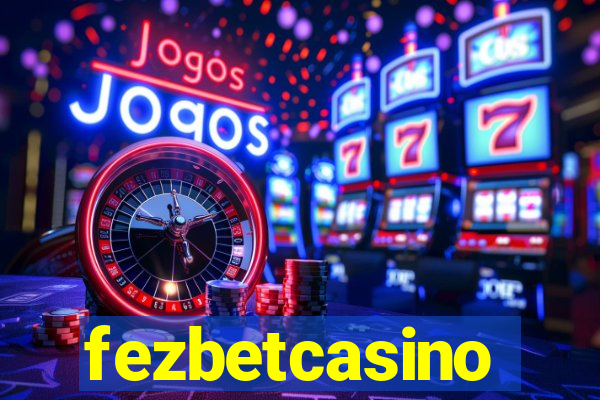 fezbetcasino