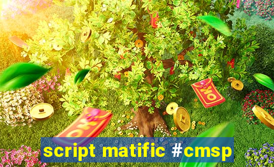 script matific #cmsp