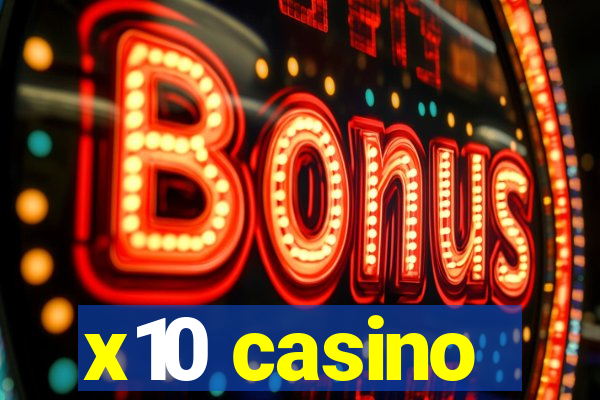 x10 casino