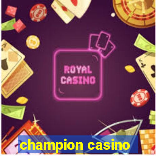 champion casino