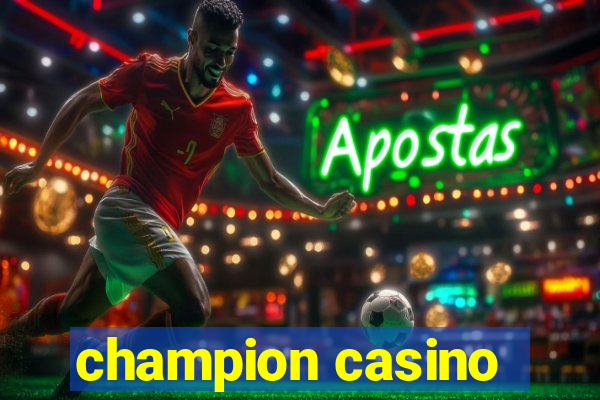 champion casino