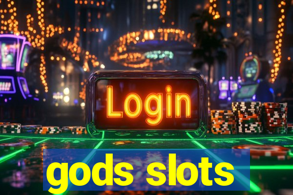 gods slots