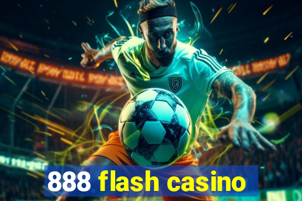 888 flash casino