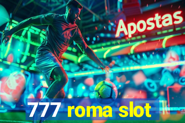 777 roma slot