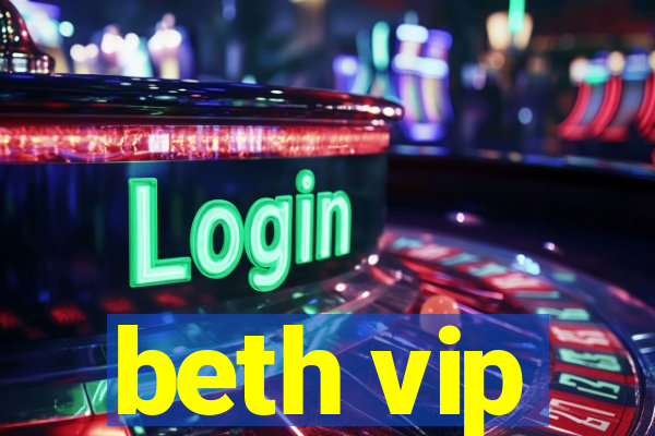 beth vip