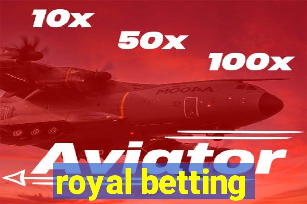 royal betting