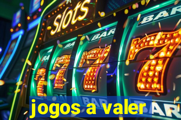 jogos a valer