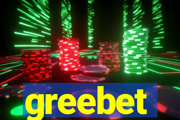 greebet