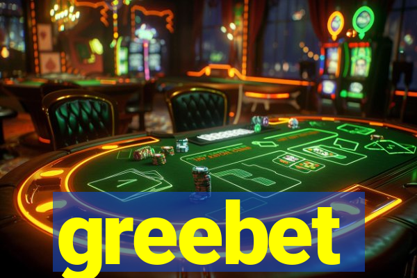 greebet